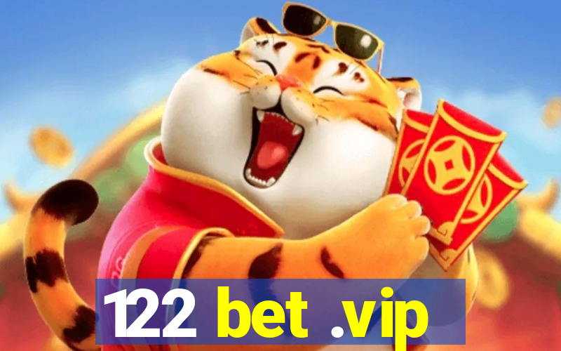 122 bet .vip